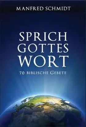 Schmidt |  Sprich Gottes Wort | Buch |  Sack Fachmedien