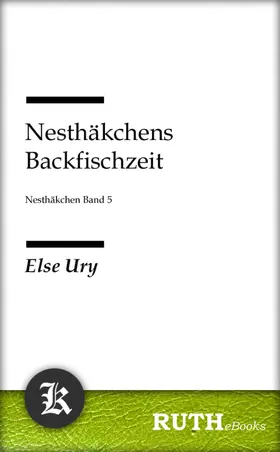 Ury |  Nesthäkchens Backfischzeit | eBook | Sack Fachmedien