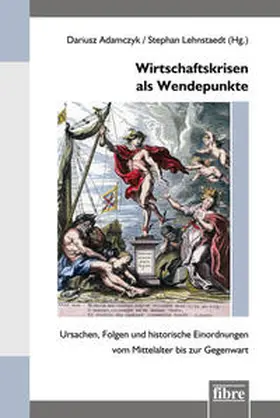 Lehnstaedt / Adamczyk |  Wirtschaftskrisen als Wendepunkte | Buch |  Sack Fachmedien