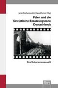 Kochanowski / Ziemer |  Polen und die Sowjetische Besatzungszone Deutschlands | Buch |  Sack Fachmedien