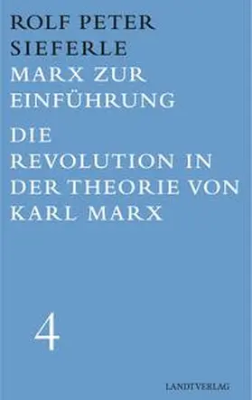 Sieferle |  Marx zur Einführung / Die Revolution in der Theorie von Karl Marx | Buch |  Sack Fachmedien