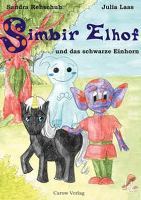 Rehschuh |  Simbir Elhof und das schwarze Einhorn | Buch |  Sack Fachmedien