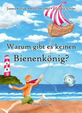 Kurjak / Carow |  Warum gibt es keinen Bienenkönig? | Buch |  Sack Fachmedien