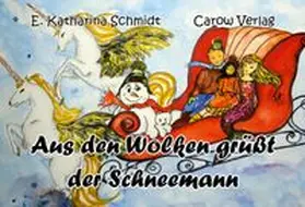 Schmidt / Carow |  Aus den Wolken grüßt der Schneemann | Buch |  Sack Fachmedien