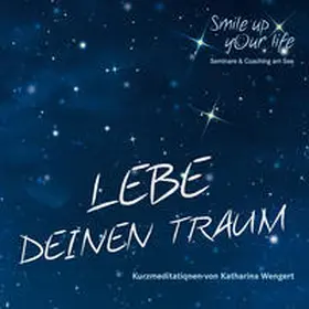 Wengert / Weisshaar |  Smile up your life - Lebe deinen Traum | Sonstiges |  Sack Fachmedien