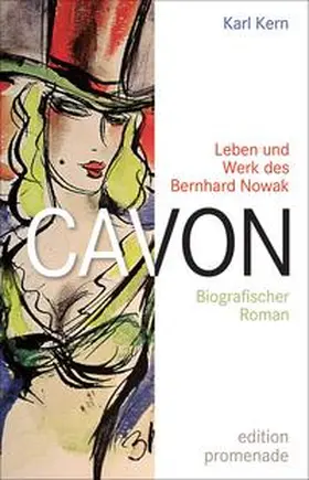 Kern |  Cavon - Leben und Werk des Bernhard Nowak | Buch |  Sack Fachmedien