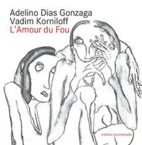 Dias Gonzaga / Korniloff |  L'Amour du Fou | Buch |  Sack Fachmedien