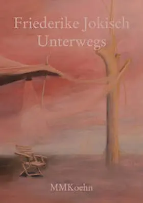 Jokisch / Geißler |  Friederike Jokisch: Unterwegs | Buch |  Sack Fachmedien