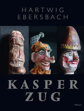 Ebersbach |  Hartwig Ebersbach: Kasperzug | Buch |  Sack Fachmedien