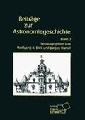Dick / Hamel / Duerbeck |  Beiträge zur Astronomiegeschichte / Beiträge zur Astronomiegeschichte | Buch |  Sack Fachmedien