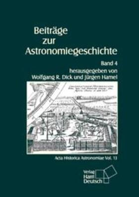 Dick / Hamel | Beiträge zur Astronomiegeschichte / Beiträge zur Astronomiegeschichte | Buch | 978-3-944913-07-0 | sack.de