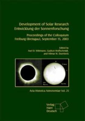 Wittmann / Wolfschmidt / Duerbeck |  Development of Solar Research / Entwicklung der Sonnenforschung | Buch |  Sack Fachmedien