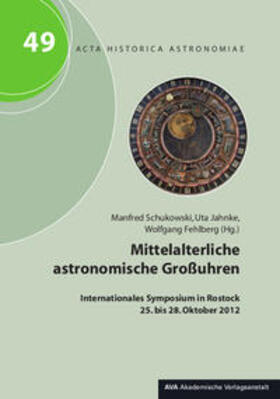 Schukowski / Fehlberg / Jahnke | Mittelalterliche astronomische Großuhren | Buch | 978-3-944913-40-7 | sack.de