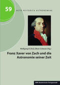 Dick / Schwarz |  Franz Xaver von Zach und die Astronomie seiner Zeit | Buch |  Sack Fachmedien
