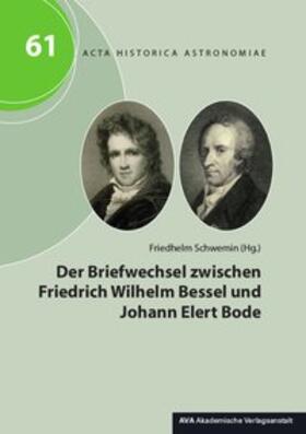 Schwemin | Der Briefwechsel zwischen Friedrich Wilhelm Bessel und Johann Elert Bode | Buch | 978-3-944913-52-0 | sack.de