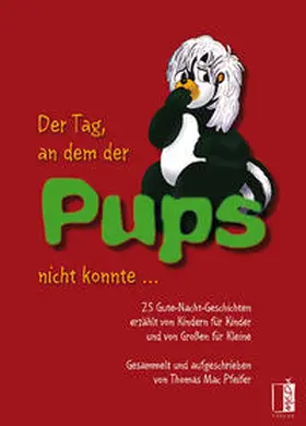 Mac Pfeifer |  Der Tag, an dem der Pups nicht konnte | Buch |  Sack Fachmedien