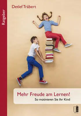 Träbert |  Mehr Freude am Lernen! | Buch |  Sack Fachmedien