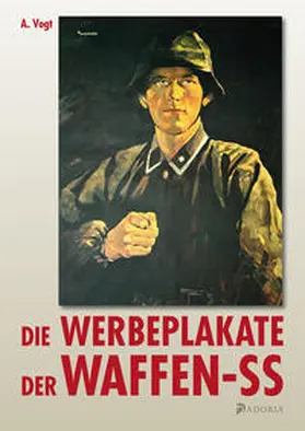 Vogt |  Die Werbeplakate der Waffen-SS | Buch |  Sack Fachmedien