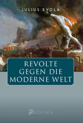 Evola |  Revolte gegen die moderne Welt | Buch |  Sack Fachmedien