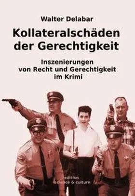 Delabar |  Kollateralschäden der Gerechtigkeit | Buch |  Sack Fachmedien