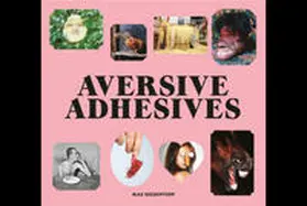  AVERSIVE ADHESIVES | Buch |  Sack Fachmedien