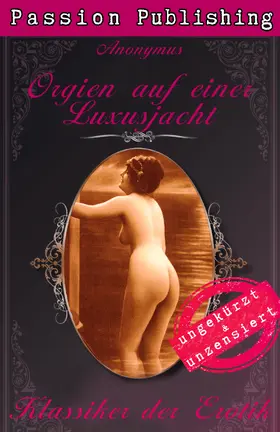 Anonymus |  Klassiker der Erotik 42: Orgien auf einer Luxusjacht | eBook | Sack Fachmedien