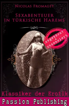 Fromaget |  Klassiker der Erotik 65: Sexabenteuer in türkischen Harems | eBook | Sack Fachmedien