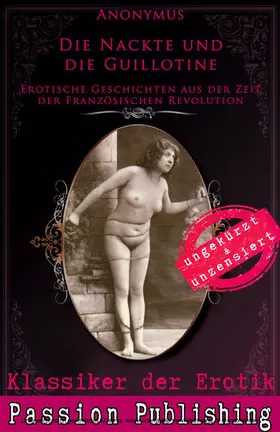 Libertins |  Klassiker der Erotik 68: Die Nackte und die Guillotine | eBook | Sack Fachmedien