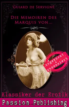 Servigné |  Klassiker der Erotik 67: Die Memoiren des Marquis von ... | eBook | Sack Fachmedien