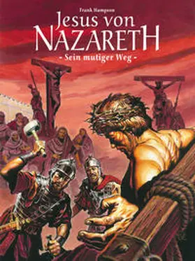 Hampson / Morris |  Jesus von Nazareth - Sein mutiger Weg | Buch |  Sack Fachmedien