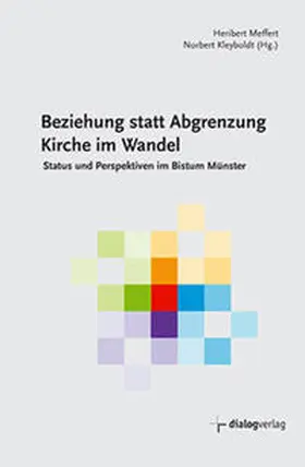 Meffert / Kleyboldt |  Beziehung statt Abgrenzung - Kirche im Wandel | Buch |  Sack Fachmedien