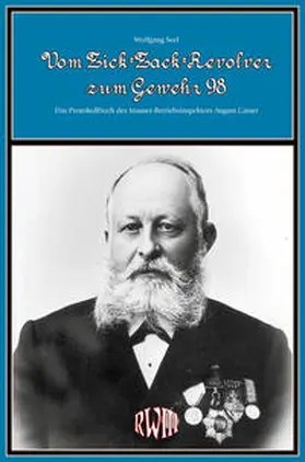 Seel |  Vom Zick-Zack-Revolver zum Gewehr 98 | Buch |  Sack Fachmedien