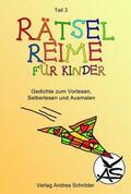 Schröder |  Schröder, A: Rätsel-Reime für Kinder Teil 3 | Buch |  Sack Fachmedien