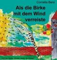 Bera |  Als die Birke mit dem Wind verreiste | Buch |  Sack Fachmedien