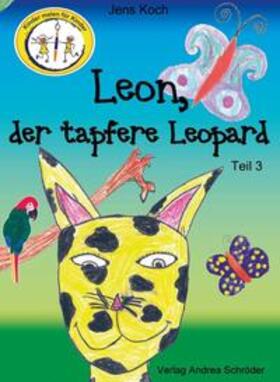 Koch |  Koch, J: Leon, der tapfere Leopard 03 | Buch |  Sack Fachmedien