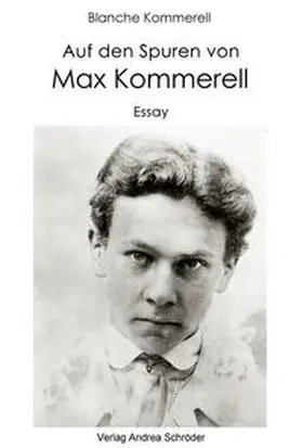 Kommerell |  Auf den Spuren von Max Kommerell | Buch |  Sack Fachmedien