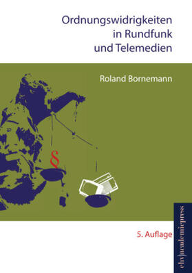 Bornemann | Bornemann, R: Ordnungswidrigkeiten in Rundfunk und Telemedie | Buch | 978-3-945021-33-0 | sack.de