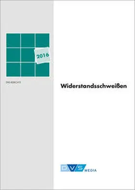 DVS Media Gmbh |  DVS-Berichte Band 326 - Widerstandsschweißen 2016 | Buch |  Sack Fachmedien