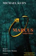 Kuhn |  Marcus - Soldat Roms | eBook | Sack Fachmedien
