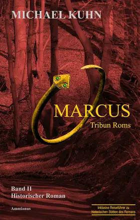 Kuhn |  Marcus - Tribun Roms. Schicksal an Mosel und Rhein. | eBook | Sack Fachmedien