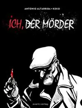 Altarriba / Ulrich / Keko |  Ich, der Mörder | Buch |  Sack Fachmedien