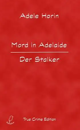 Horin |  Mord in Adelaide. Der Stalker | Buch |  Sack Fachmedien