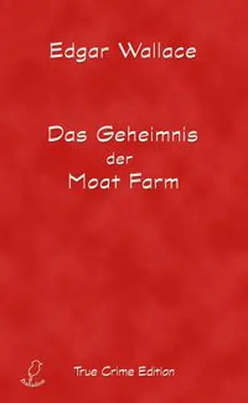 Wallace |  Das Geheimnis der Moat Farm | eBook | Sack Fachmedien