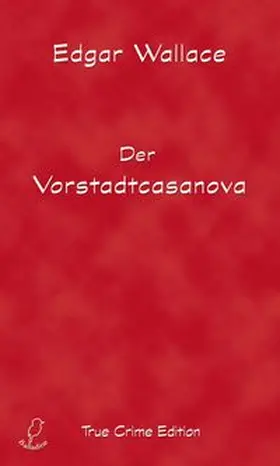 Wallace |  Der Vorstadtcasanova | Buch |  Sack Fachmedien
