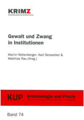 Rettenberger / Dessecker / Rau | Gewalt und Zwang in Institutionen | Buch | 978-3-945037-31-7 | sack.de