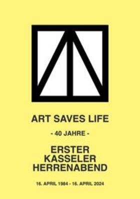 Der Erste Kasseler Herrenabend / Der Chronist des Ersten Kasseler Herrenabends | ART SAVES LIFE | Buch | 978-3-945042-37-3 | sack.de