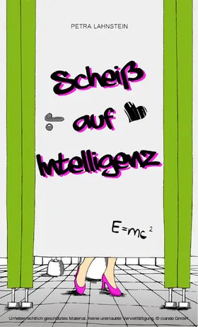 Lahnstein |  Scheiß auf Intelligenz | eBook | Sack Fachmedien