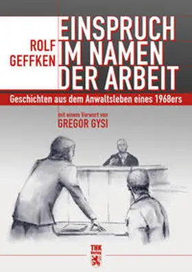 Geffken |  Einspruch im Namen der Arbeit | Buch |  Sack Fachmedien