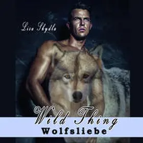Skydla |  Hörbuch - Wild Thing - Wolfsliebe | Sonstiges |  Sack Fachmedien