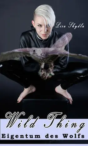 Skydla / Merlins Bookshop |  Wild Thing - Eigentum des Wolfs | Buch |  Sack Fachmedien